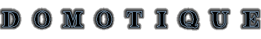 DOMOTIQUE